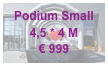 Podium Small
4,5 * 4 M
€ 999